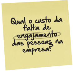 Qual o custo da falta de engajamento das pessoas na empresa?